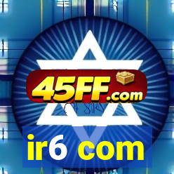 ir6 com